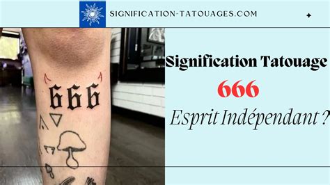 Signification du tatouage 666 : mythes et vérités